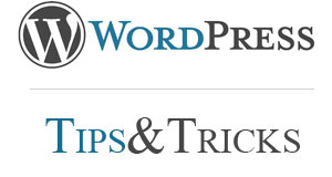 WordPress Tips and Tricks